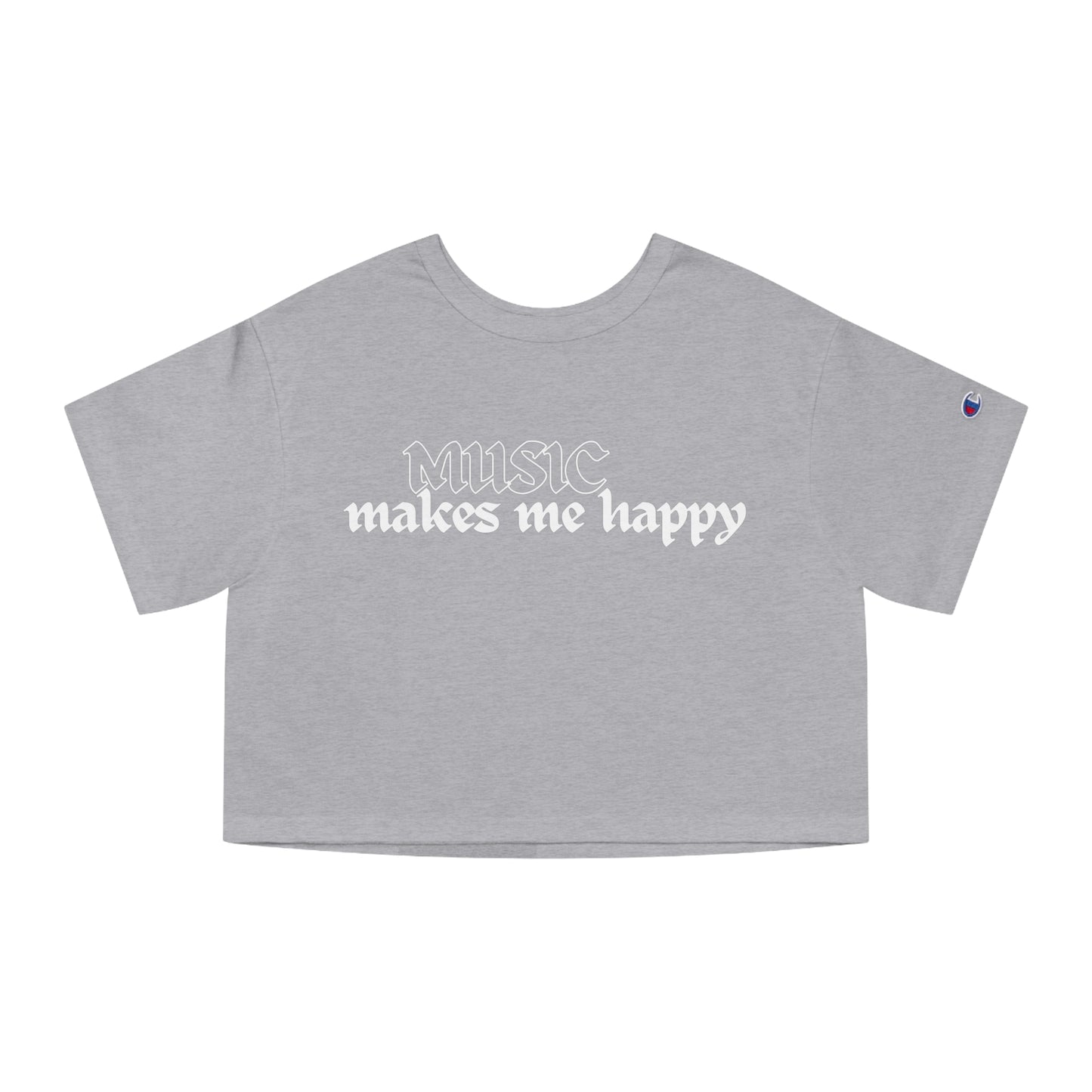 Music Makes Me Happy - Hardcore Logo Champion Cropped T-Shirt