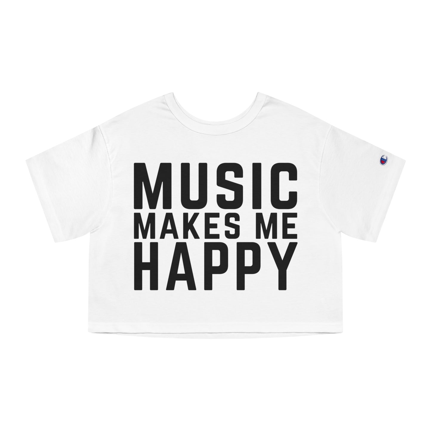 Music Makes Me Happy - Block Logo Champion Cropped T-Shirt