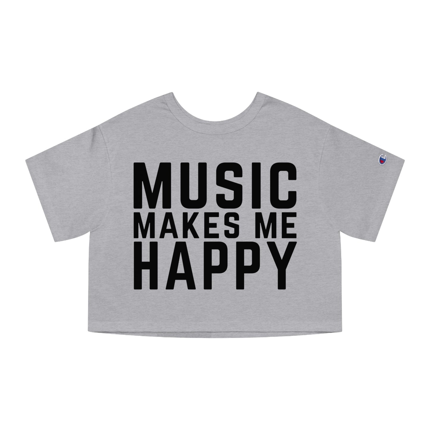 Music Makes Me Happy - Block Logo Champion Cropped T-Shirt