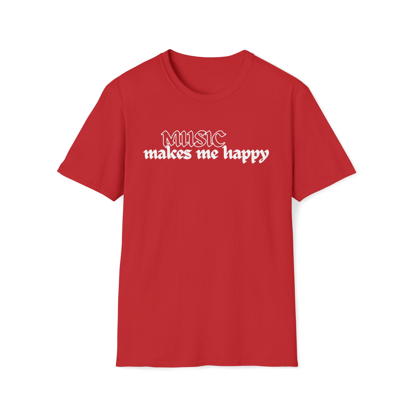 Music Makes Me Happy - Hardcore Logo Unisex Softstyle T-Shirt