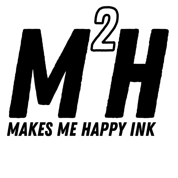 Makes Me Happy INK